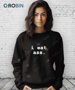 I Eat Ass Shirt