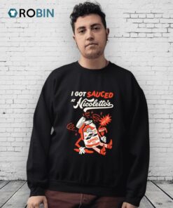I Got Sauced At Nicoletto’s Marinara Shirt I Got Sauced At Nicoletto’s Marinara Shirt