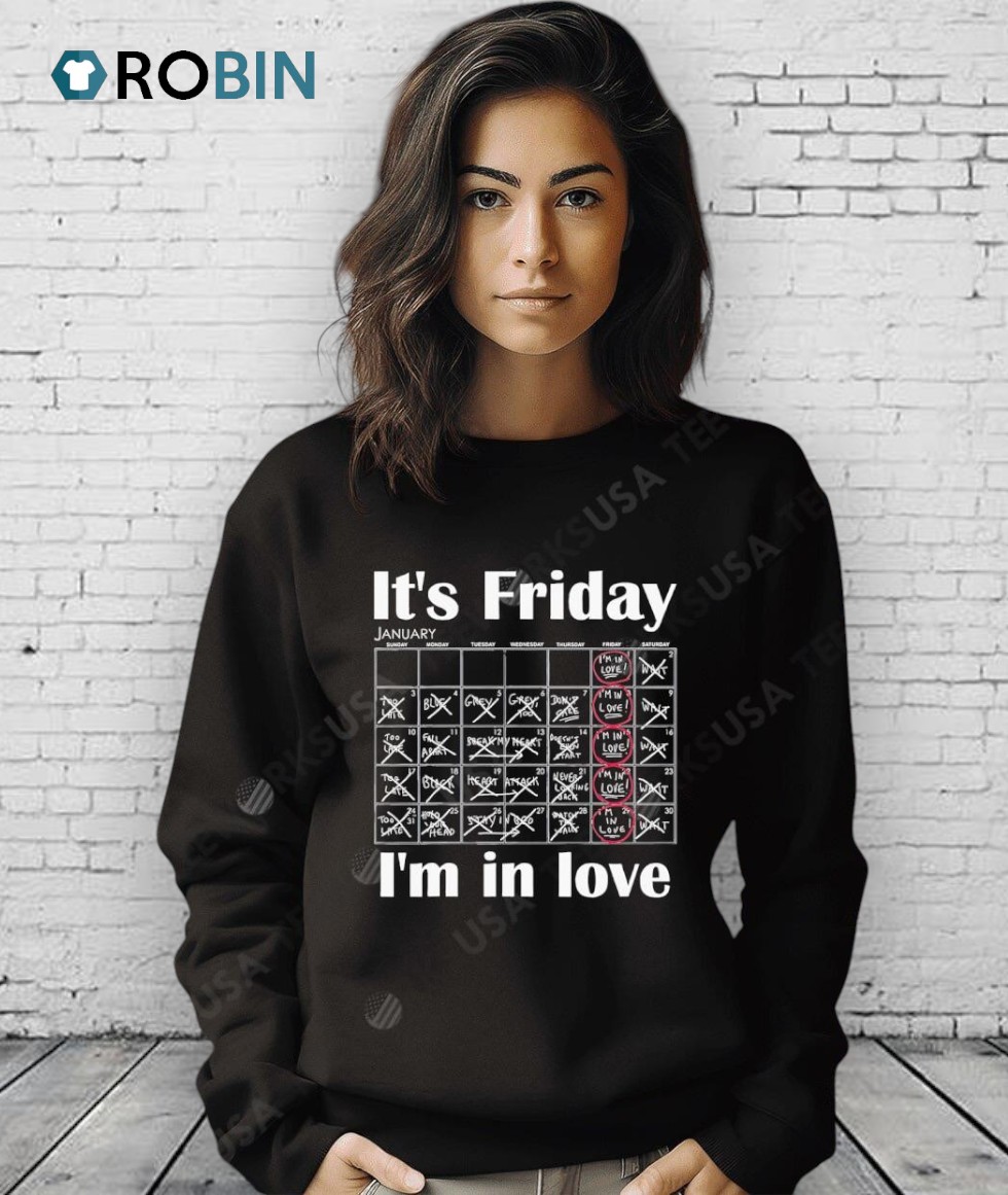 It’s Friday I’m In Love Shirt It’s Friday I’m In Love Shirt