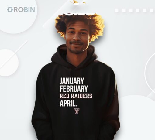 January February Red Raiders April Shirt