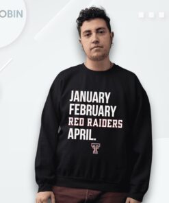 January February Red Raiders April Shirt