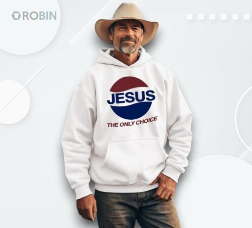 Jesus The Only Choice Shirt