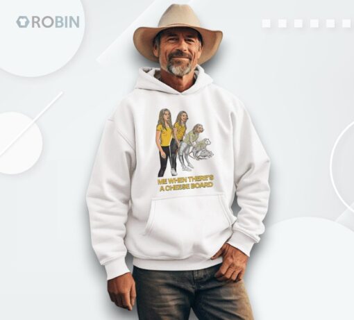 Me When There’s A Cheese Board Shirt