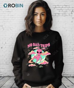 No Bad Trips Alien Shirt No Bad Trips Alien Shirt
