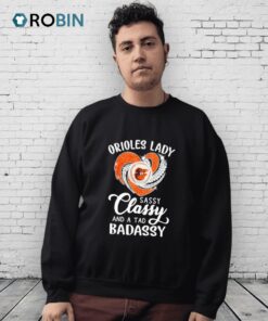 Orioles Lady Sassy Classy And A Tad Badassy Diamond Heart Shirt