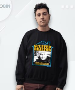 Scuffed Realtor Movie Shirt