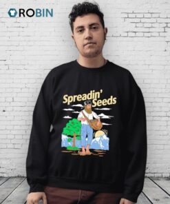 Spreadin’ Seeds Shirt