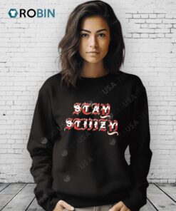 Stay Stuiiizy Design Shirt