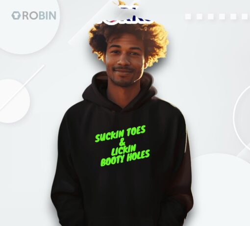 Suckin Toes And Lickin Booty Holes Shirt