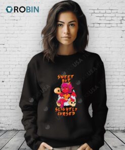 Sweet But Slightly Cursed Shirt
