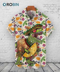 Taco Dino Hawaiian Shirt –  Cinco De Mayo Mexican Aloha Shirt