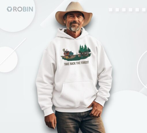 Take Back The Forest Shirt