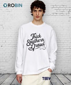 Thick Southern Drawl Shirt