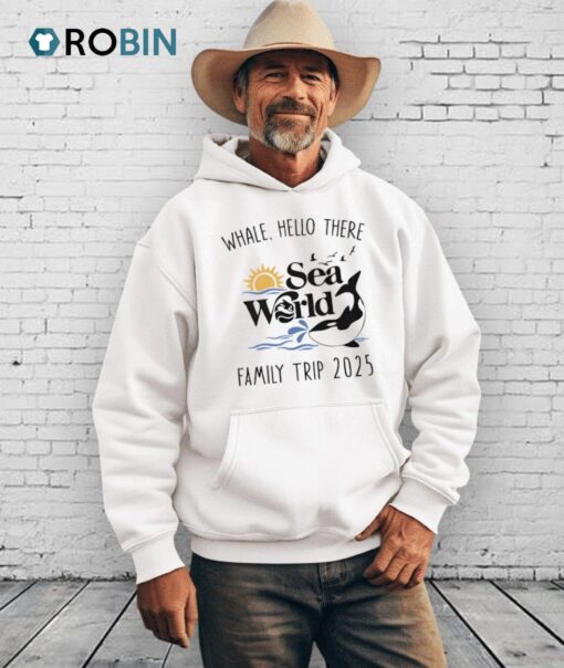 Whale Hello There Sea World Family Trip 2025 Shirt