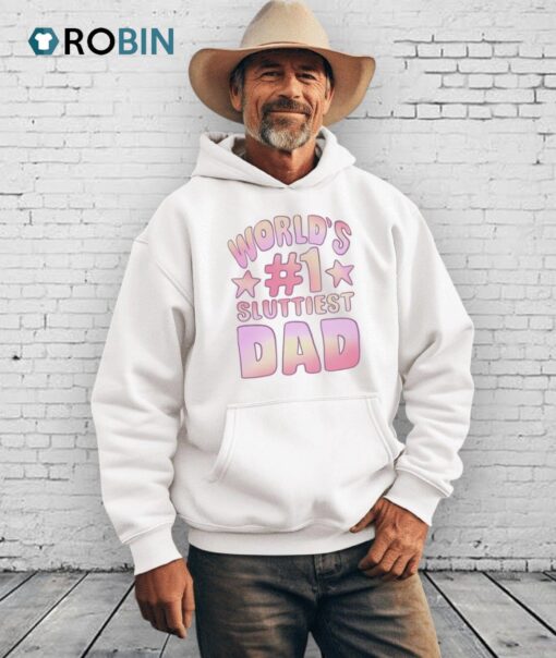 World’s 1 Sluttiest Dad Shirt
