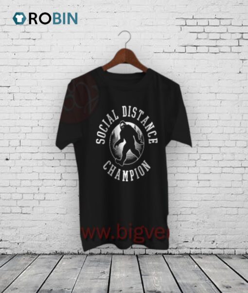 Bigfoot Social Distance Champion Shirt