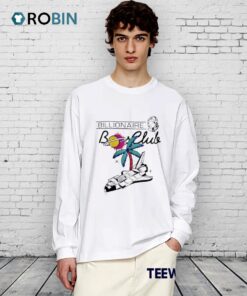 Billionaire Bo Club Shirt