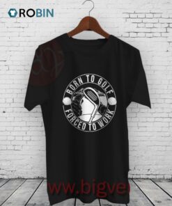 Born To Golf Funny Sports Shirt