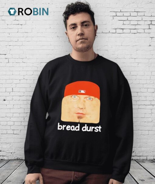 Bread Durst Shirt