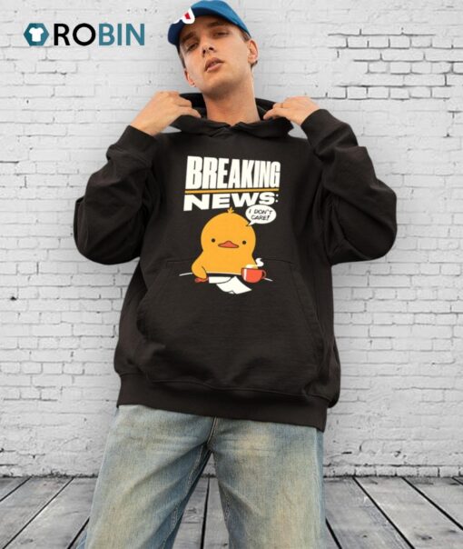 Breaking News I Don’t Care Duck Cartoon Shirt