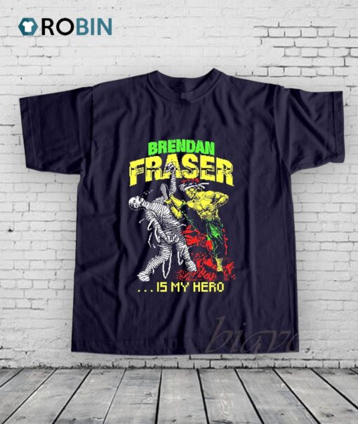 Brendan Fraser is My Hero Shirt