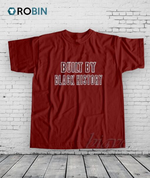 Built By Black History Shirt
