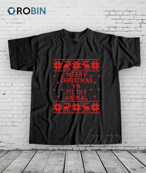 Christmas Ya Filthy Animal Shirt