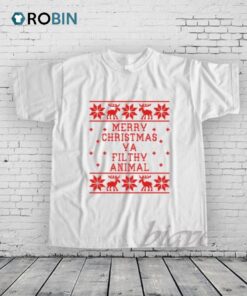 Christmas Ya Filthy Animal Shirt