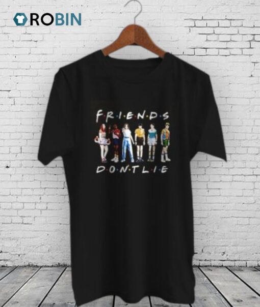 Cool Ideas Friends Dont Lie Stranger Things Shirt