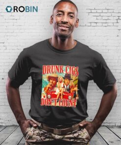 Drunk Cigs Don’t Count Shirt
