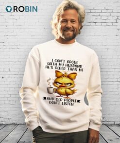 Duck I Can’t Argue With My Husband He’s Older Than Me And Old People Don’t Listen Shirt