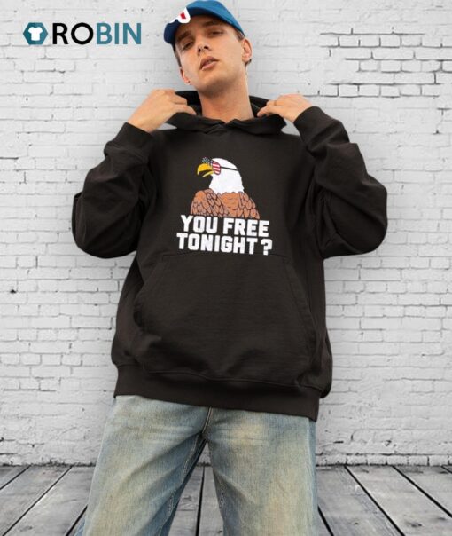 Eagles You Free Tonight Shirt