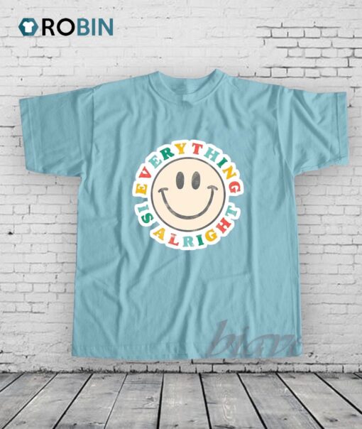 Everything Gonna Be Alright Shirt