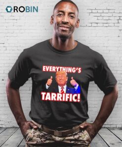 Everything’s Tarrific Trump Shirt Everything’s Tarrific Trump Shirt