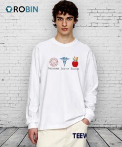 Fdt Firefighter Doctor Teacher Shirt