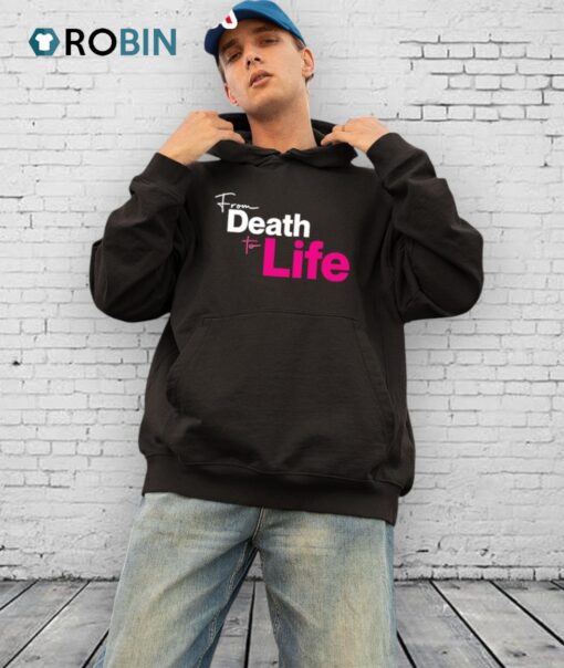 From Death To Life Shirt