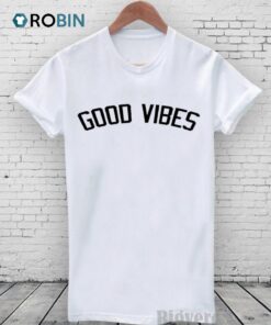 Good Vibes Unisex Shirt