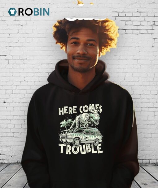 Here Comes Trouble Dinosaur Shirt