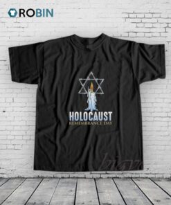 Holocaust Remembrance Day Shirt Holocaust Remembrance Day Shirt