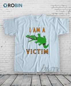 I Am A Victim Shirt