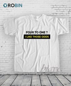 I Like Those Odds Shirt