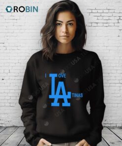 I Love La Tinas Shirt