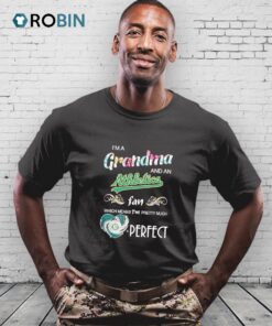 I’m A Grandma And A Oakland Athletics Fan Which Means I’m Pretty Much Perfect Shirt I’m A Grandma And A Oakland Athletics Fan Which Means I’m Pretty Much Perfect Shirt