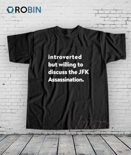 Introverted But Willing To Discuss Shirt