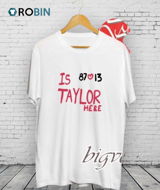 Is Taylor Here Travis Kelce Chiefs Shirt