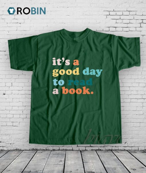 It’s A Good Day To Read A Book Shirt
