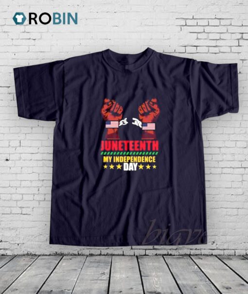 Juneteenth My Independence Day Shirt
