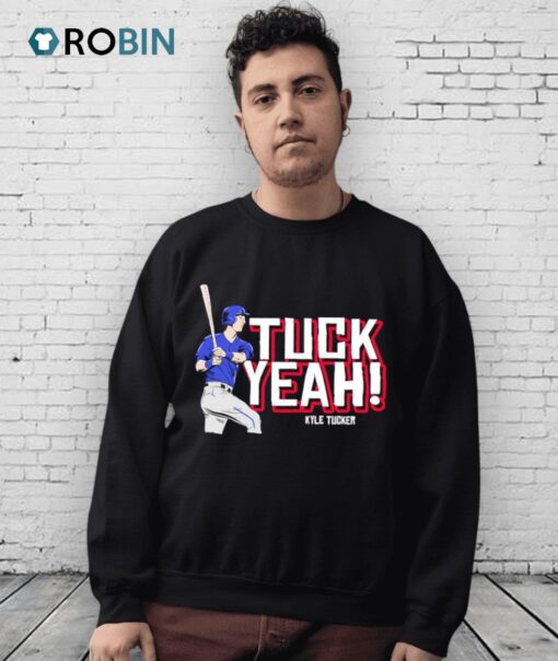 Kyle Tucker Tuck Yeah Shirt