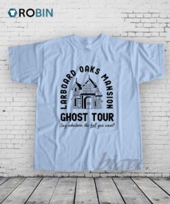 Larboard Oaks Mansion Ghost Tour Shirt