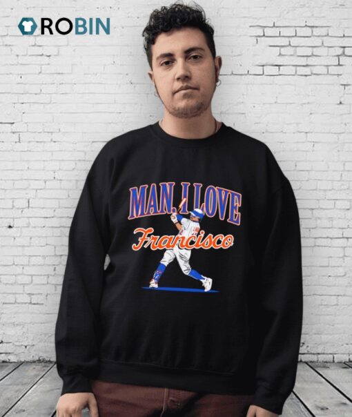 Man I Love Francisco Shirt